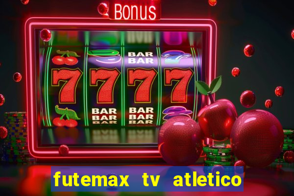 futemax tv atletico x botafogo